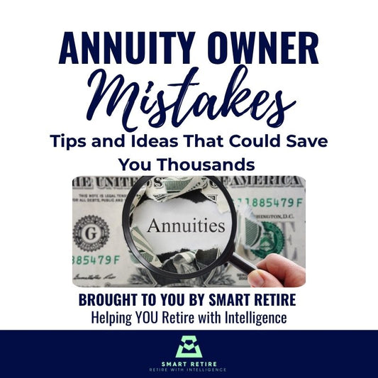 Annuity Owner Mistakes: Tips That Could Save You Thousands